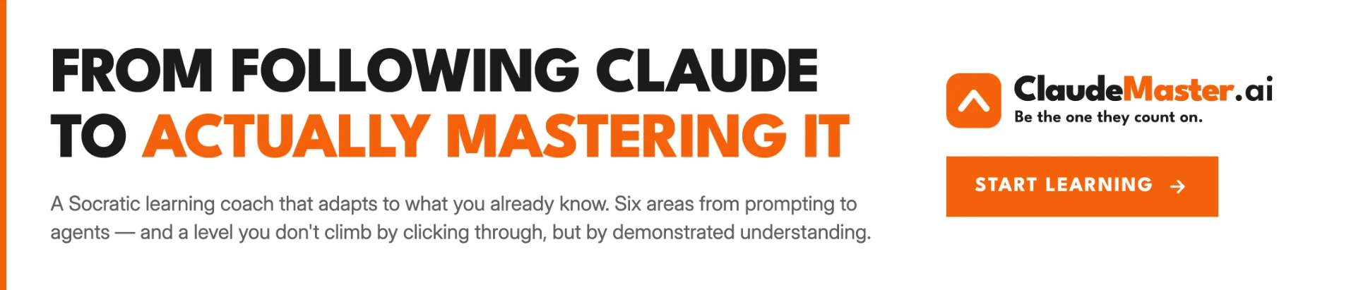 From following Claude to actually mastering it — ClaudeMaster.ai. Start learning.